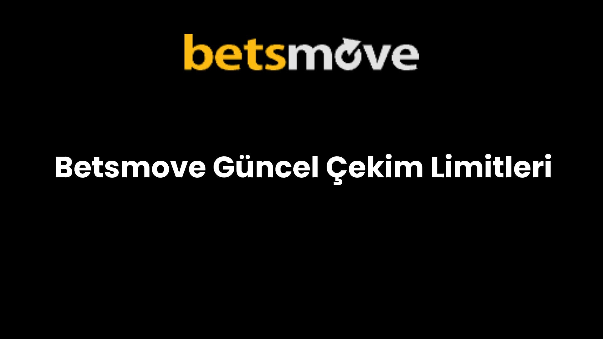 betsmove guncel cekim limitleri 327