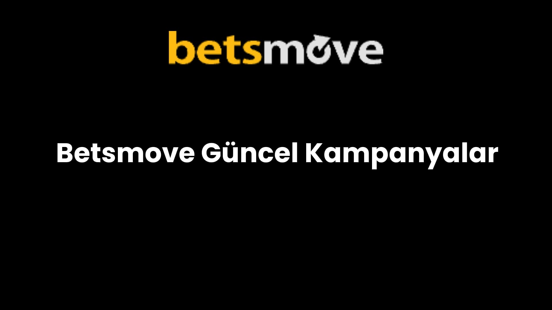 Betsmove Güncel Kampanyalar
