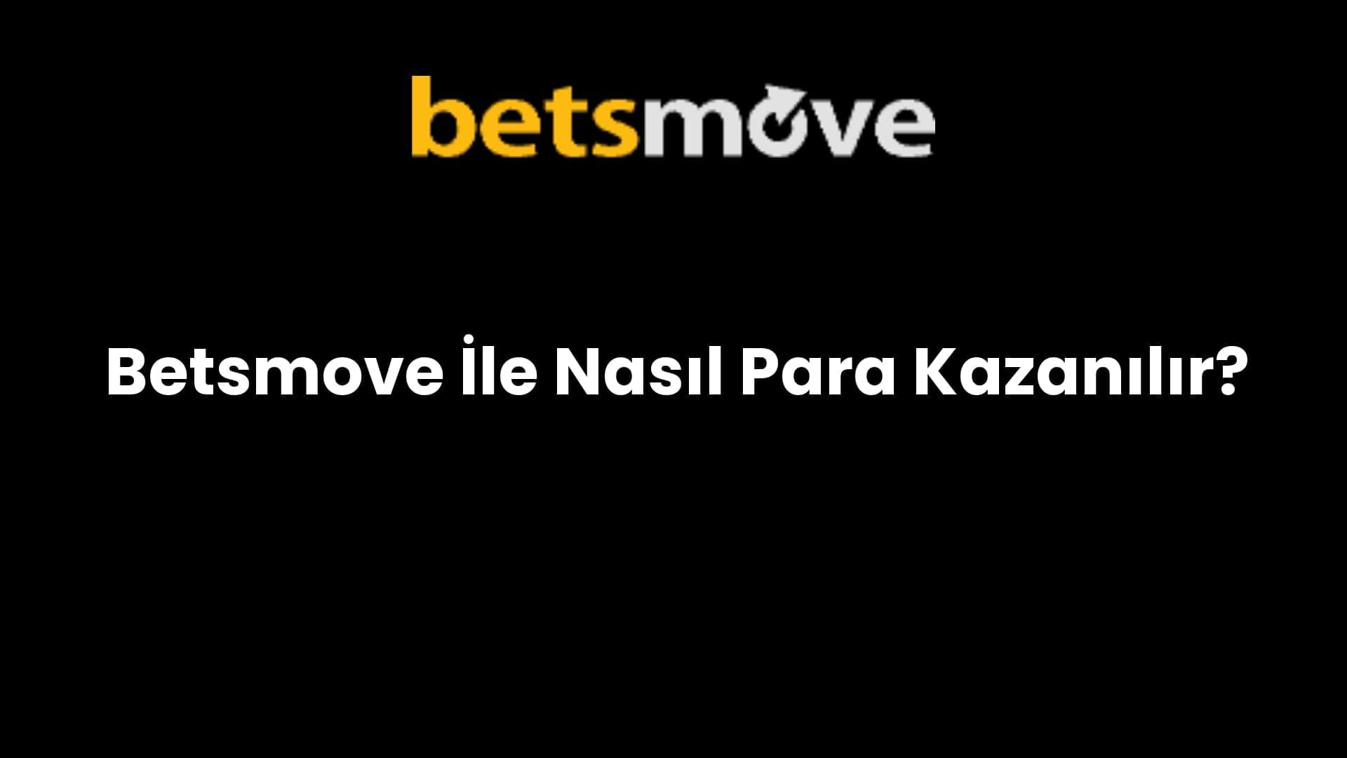 betsmove ile nasil para kazanilir 273