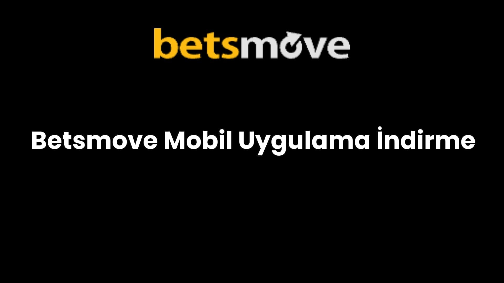 betsmove mobil uygulama indirme 246