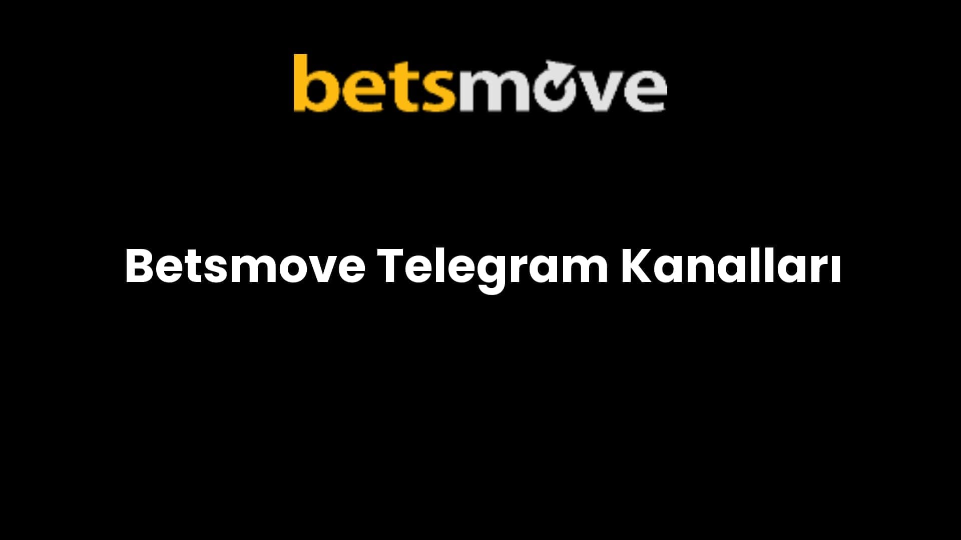 Betsmove Telegram Kanalları