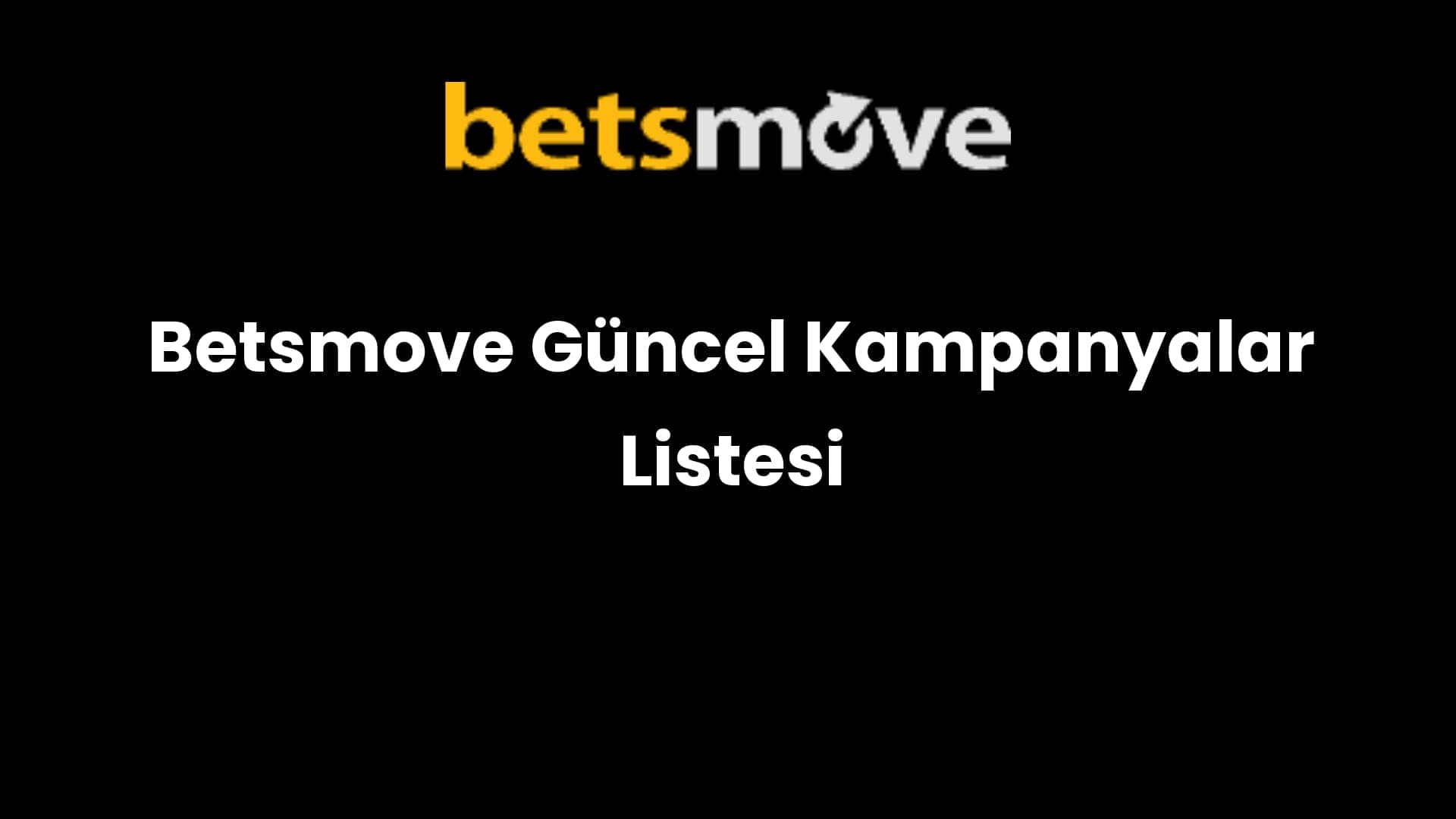 Betsmove Güncel Kampanyalar Listesi